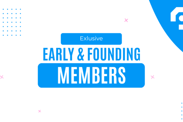 for early and founding members exclusively