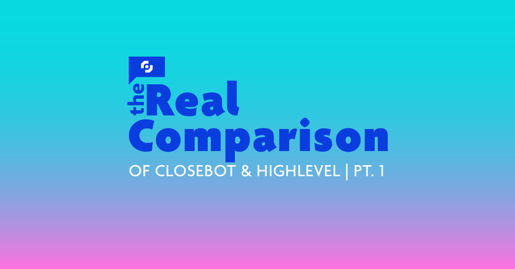 CloseBot & HighLevel Conversational AI | A Pricing & Features Comparison