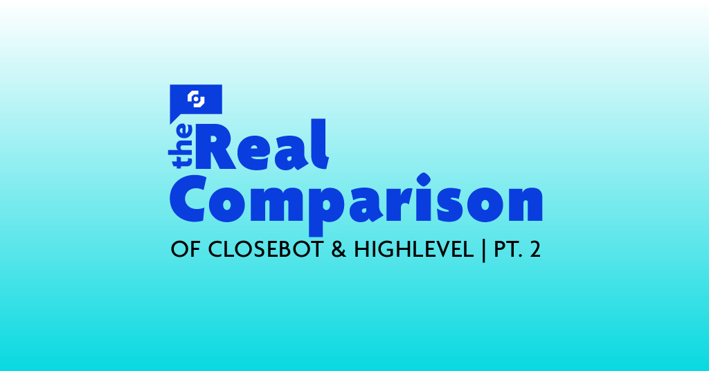 HighLevel Conversational AI vs. CloseBot Quality
