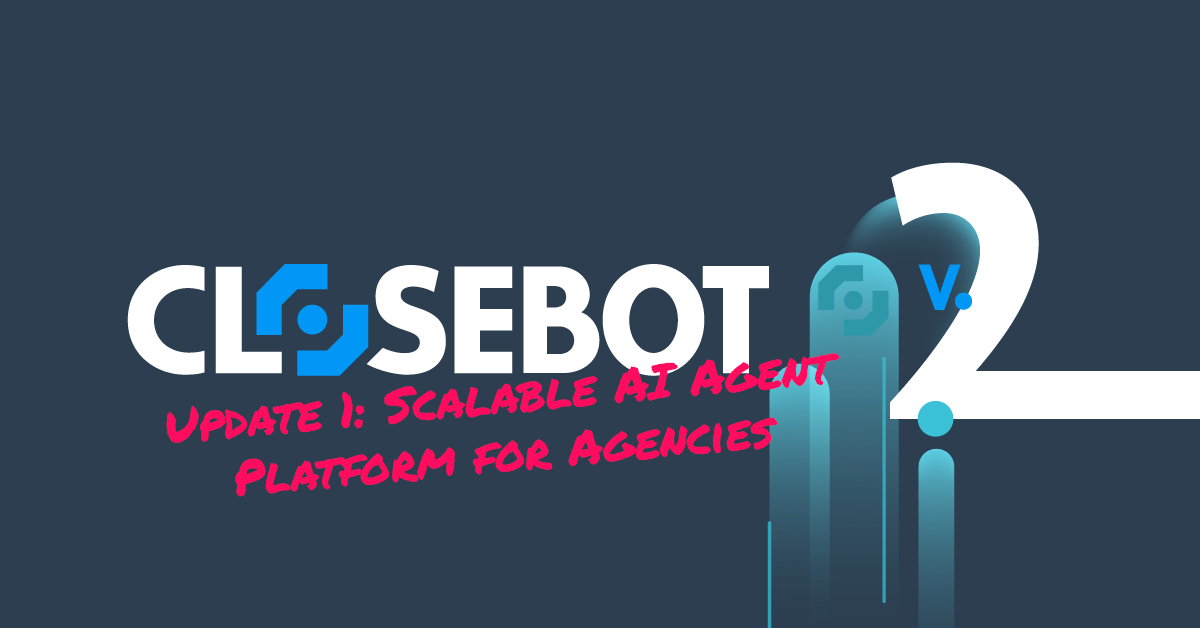 CloseBot V2  Scalable AI Agent Platform for Agencies