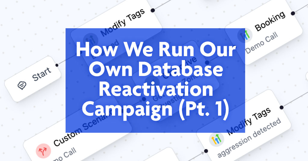 How We Run Our Own Database Reactivation Campaign (Pt. 1)