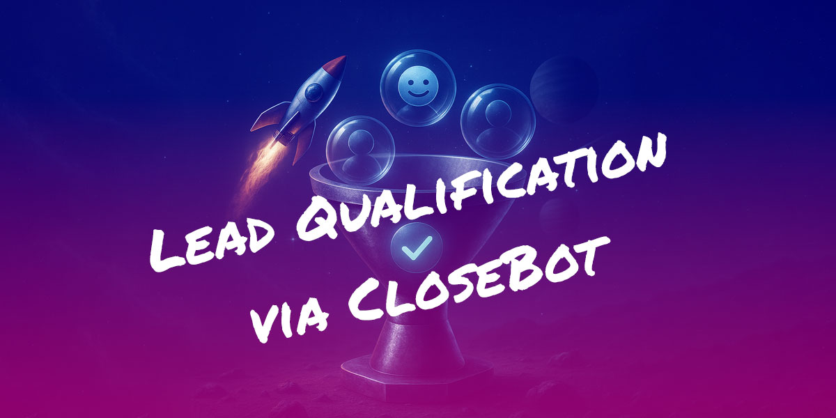 Elevate Agency Sales: Lead Qualification via CloseBot