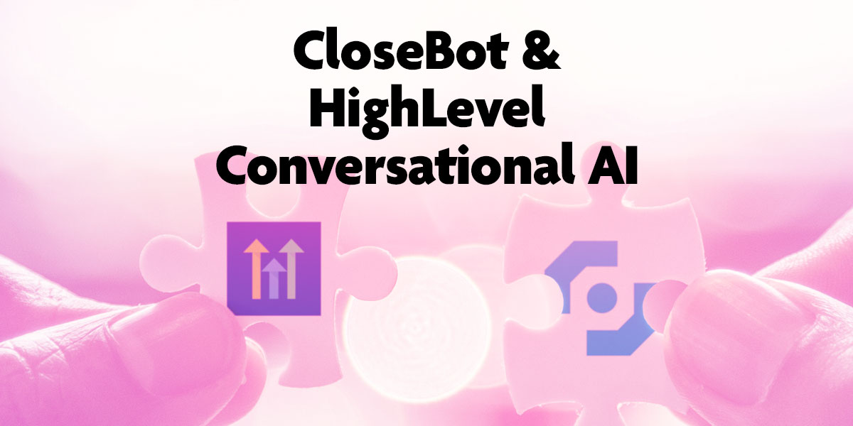 CloseBot and HighLevel Conversational AI, Growth, and the Rise of the App Marketplace